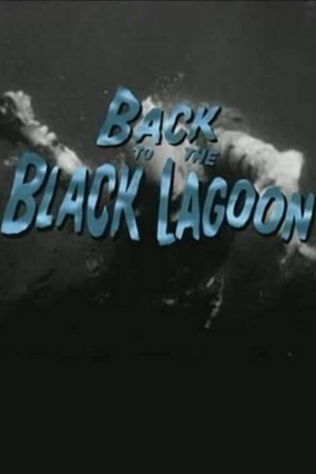 Back to the Black Lagoon: A Creature Chronicle (2000) movie poster