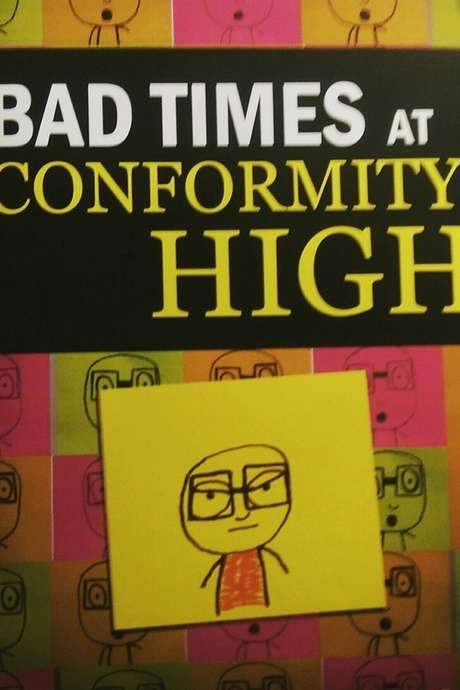 Bad Times At Conformity High (2015) movie poster