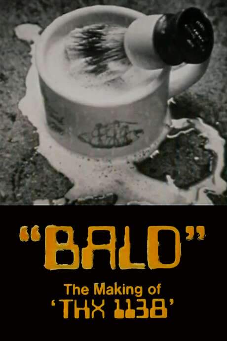Bald: The Making of ‘THX 1138’ (1971) movie poster