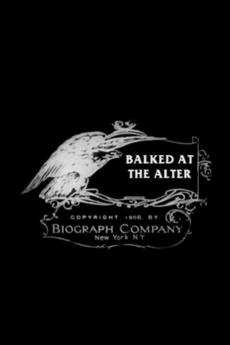 Balked at the Altar (1908) movie poster