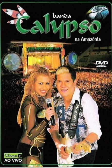 Banda Calypso: Na Amazônia (2005) movie poster