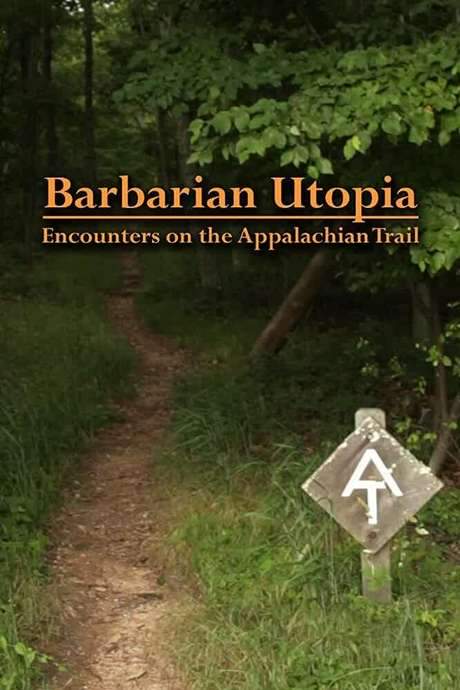 Barbarian Utopia: Encounters on the Appalachian Trail (2019) movie poster