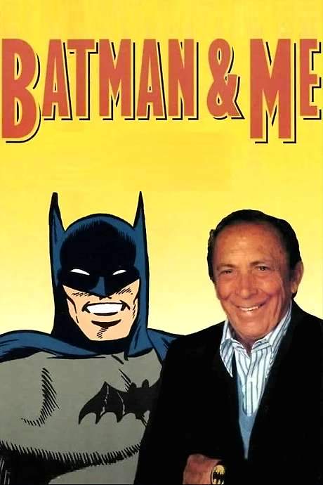Batman and Me: A Devotion to Destiny - The Bob Kane Story (2008) movie poster