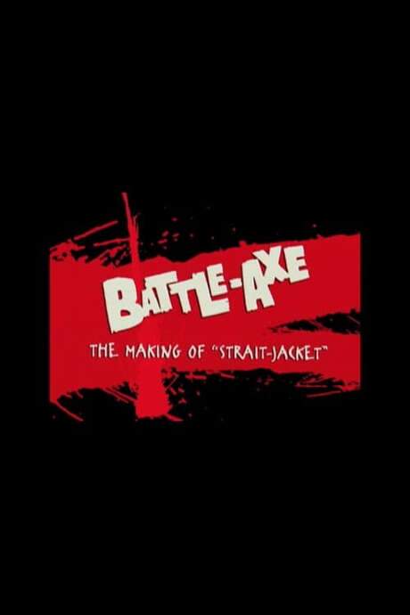 Battle-Axe: the Making of ‘Strait-Jacket’ (2002) movie poster