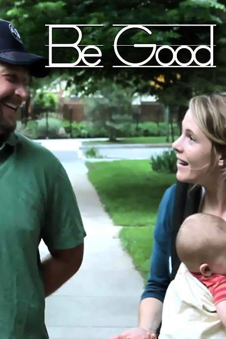 Be Good (2012) movie poster
