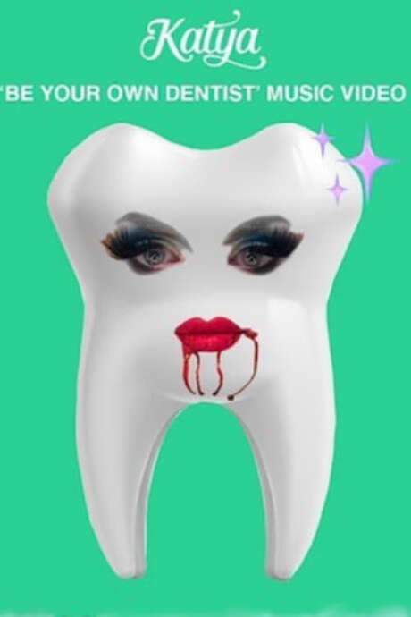 Be Your Own Dentist (2021) movie poster