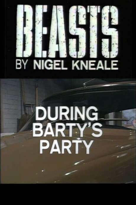 Beasts: During Barty’s Party (1976) movie poster