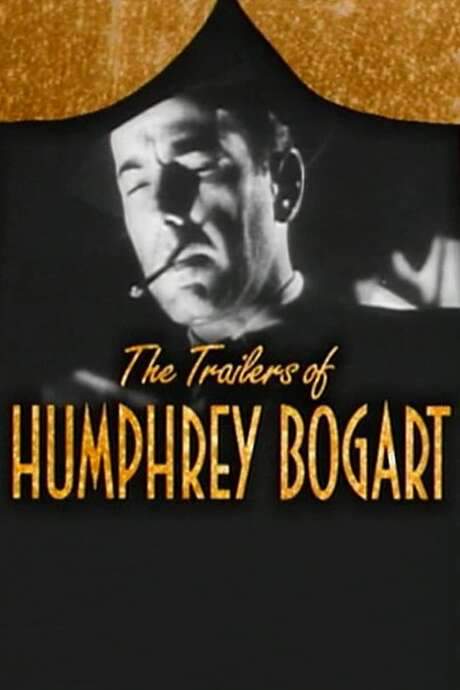 Becoming Attractions: The Trailers of Humphrey Bogart (1997) movie poster