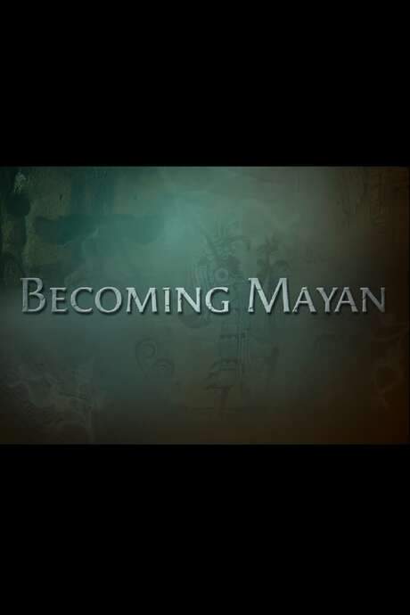 Becoming Mayan: Creating Apocalypto (2007) movie poster