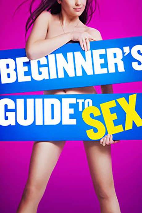 Beginner’s Guide to Sex (2015) movie poster