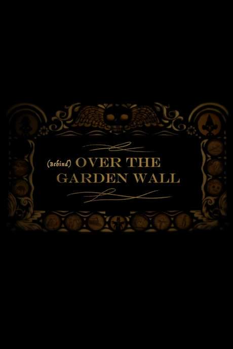 Behind Over the Garden Wall (2015) movie poster