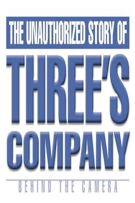 Behind the Camera: The Unauthorized Story of ‘Three’s Company’ (2003) movie poster