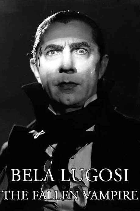 Bela Lugosi: The Fallen Vampire (2007) movie poster