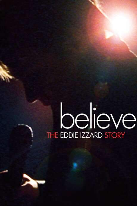 Believe: The Eddie Izzard Story (2009) movie poster
