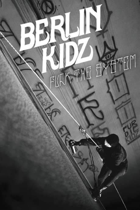 Berlin Kidz: Fuck The System (2017) movie poster