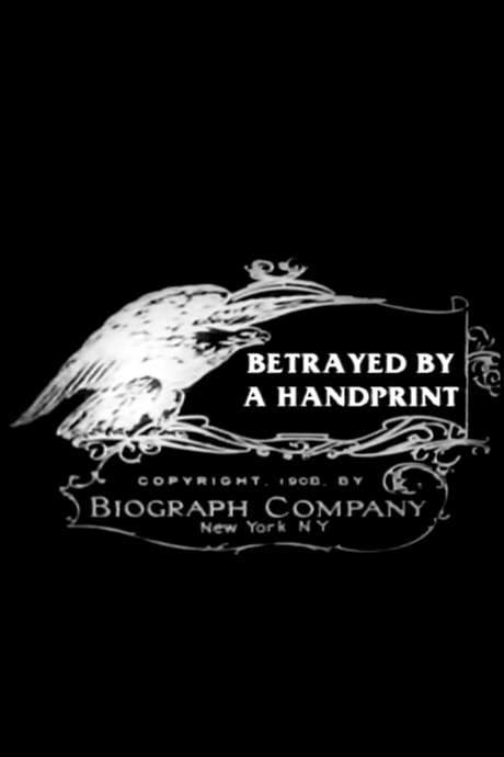 Betrayed by a Handprint (1908) movie poster