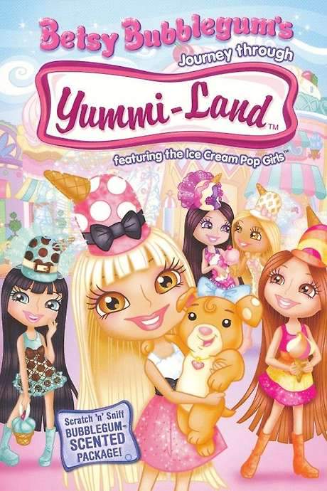 Betsy Bubblegum’s Journey Through Yummi-Land (2007) movie poster