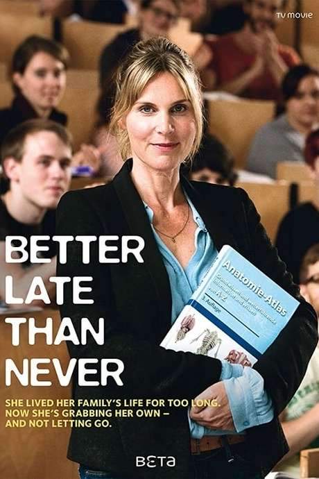 Better Late Than Never (2015) movie poster