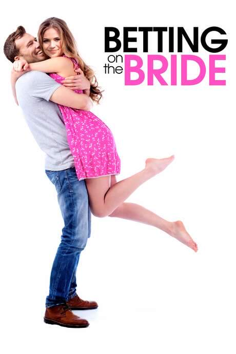 Betting on the Bride (2017) movie poster