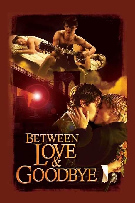 Between Love & Goodbye (2009) movie poster