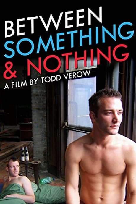 Between Something & Nothing (2008) movie poster