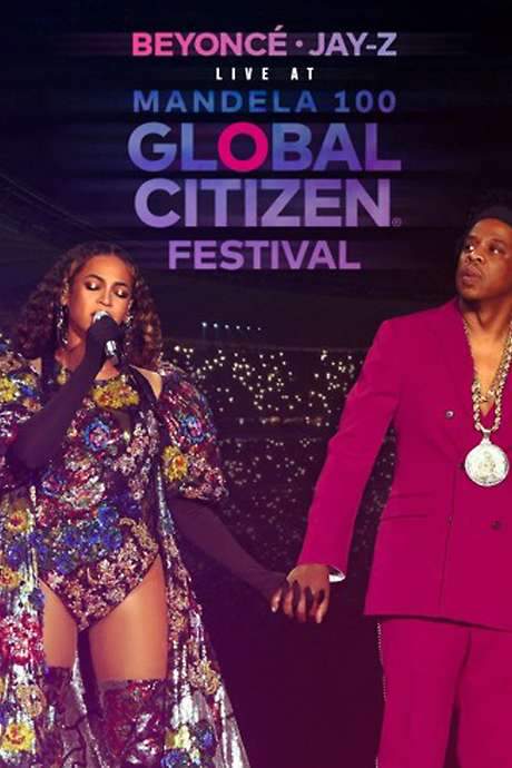 Beyonce & Jay-Z - Global Citizen Festival: Mandela 100 (2018) movie poster