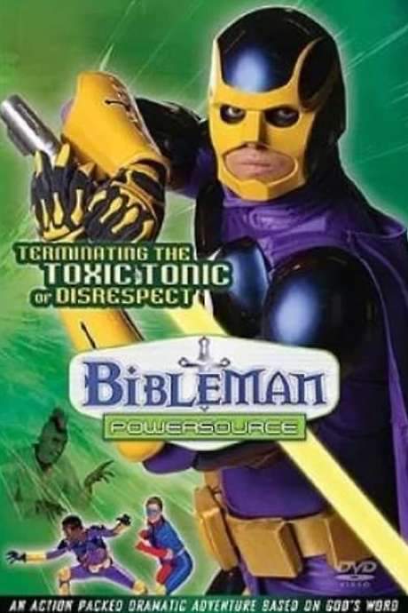 Bibleman: Terminating the Toxic Tonic of Disrespect (2006) movie poster
