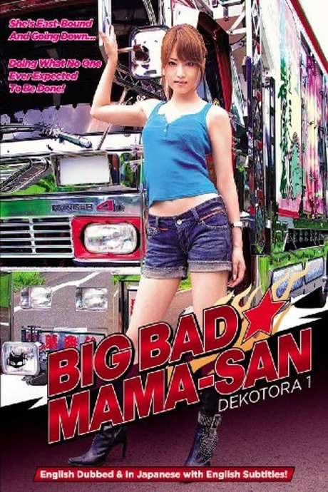 Big Bad Mama-San: Dekotora 1 (2008) movie poster
