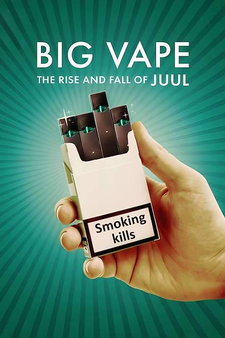 Big Vape: The Rise and Fall of Juul (2023) movie poster