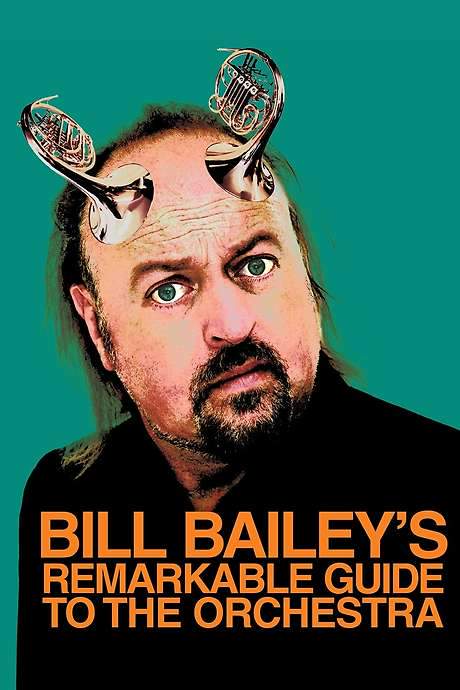 Bill Bailey’s Remarkable Guide to the Orchestra (2009) movie poster