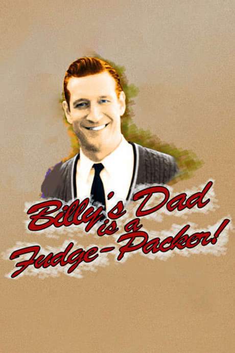 Billy’s Dad Is a Fudge-Packer (2004) movie poster