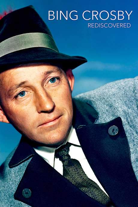 Bing Crosby: Rediscovered (2014) movie poster
