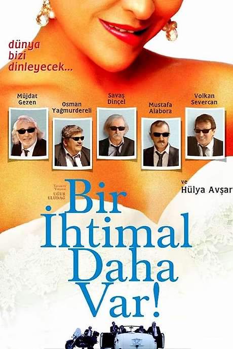 Bir İhtimal Daha Var (2007) movie poster