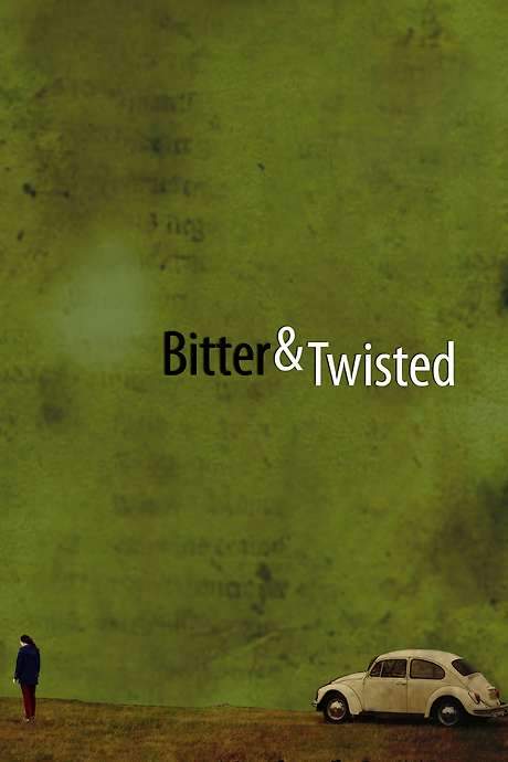 Bitter & Twisted (2008) movie poster