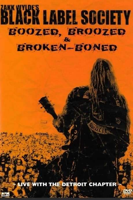 Black Label Society - Boozed, Broozed & Broken-Boned (2003) movie poster