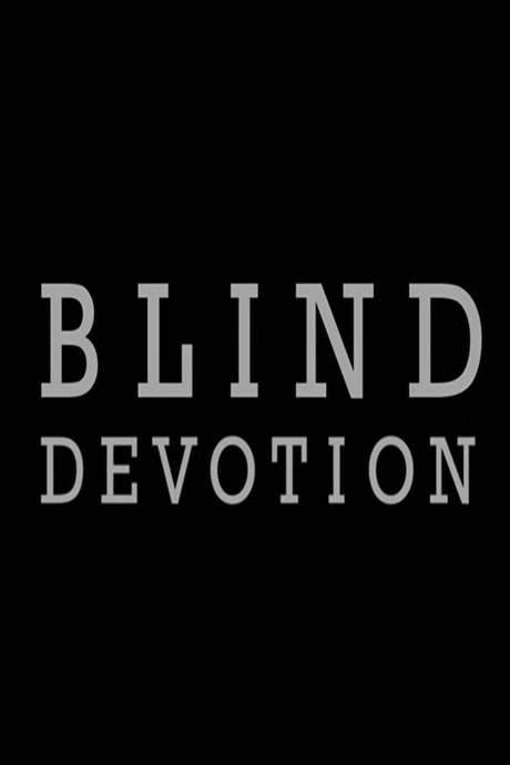 Blind Devotion (2015) movie poster