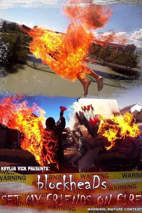 BlockheaDs Set My Friends On Fire (2018) movie poster