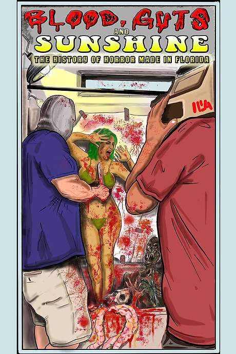 Blood, Guts and Sunshine: The History of Horror Made in Florida (2021) movie poster
