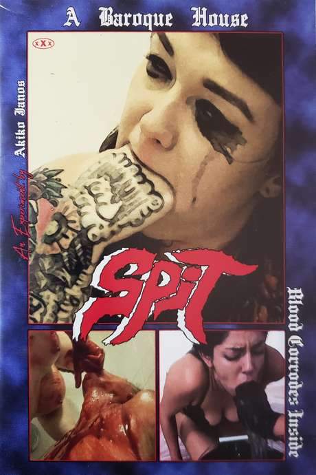 Blood Corrodes Inside: SPIT (2018) movie poster