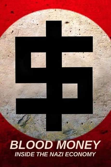 Blood Money: Inside the Nazi Economy (2021) movie poster