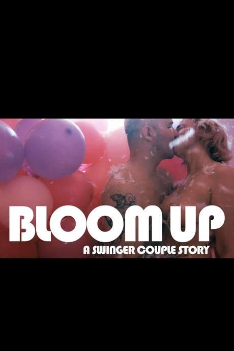 Bloom Up: A Swinger Couple Story (2021) movie poster