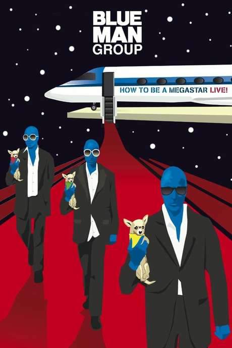 Blue Man Group - How to Be a Megastar Live! (2008) movie poster