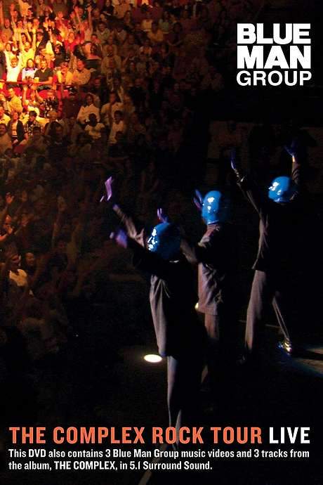 Blue Man Group: The Complex Rock Tour Live (2003) movie poster