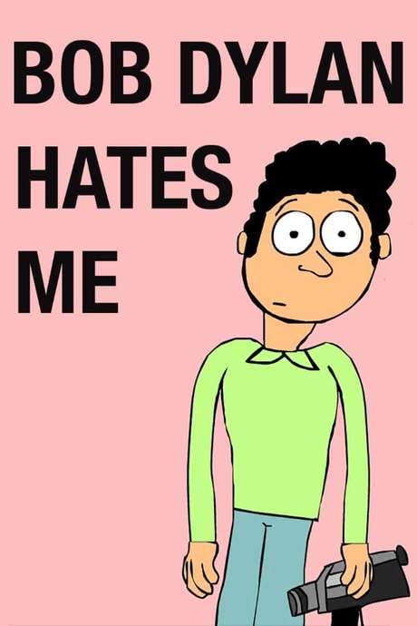 Bob Dylan Hates Me (2016) movie poster
