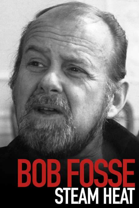 Bob Fosse: Steam Heat (1990) movie poster