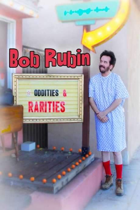 Bob Rubin: Oddities and Rarities (2020) movie poster