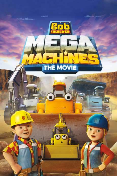 Bob the Builder: Mega Machines - The Movie (2017) movie poster