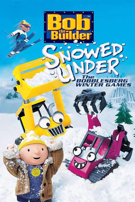 Bob the Builder: Snowed Under - The Bobblesberg Winter Games (2004) movie poster