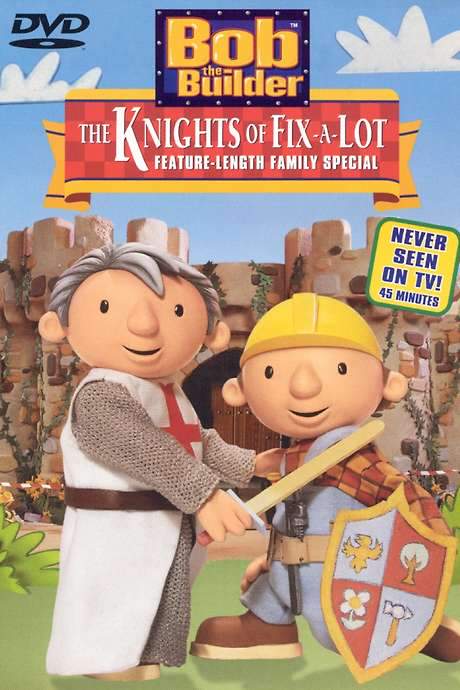 Bob the Builder: The Knights of Fix-A-Lot (2003) movie poster