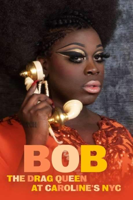 Bob the Drag Queen: Live at Caroline’s (2020) movie poster